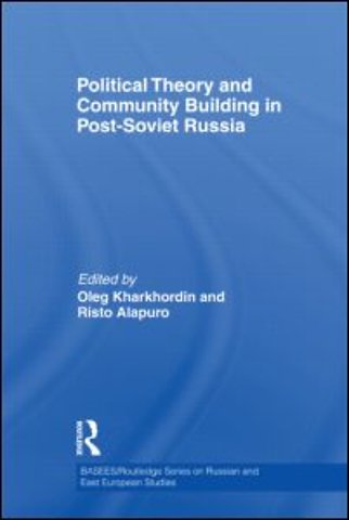 Political Theory and Community Building in Post-Soviet Russia