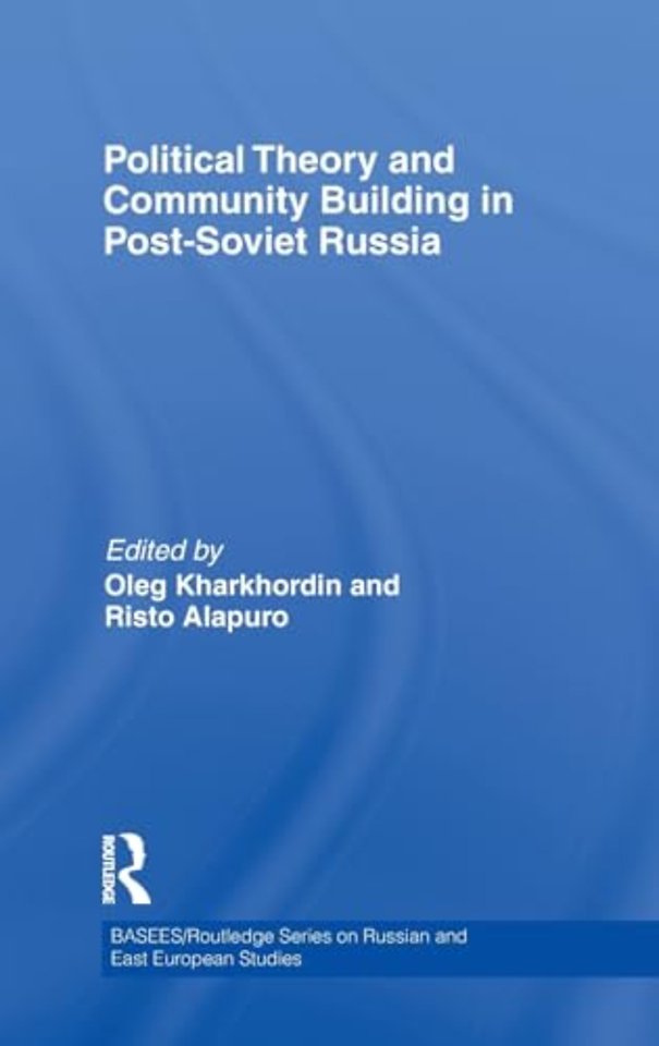 Political Theory and Community Building in Post-Soviet Russia