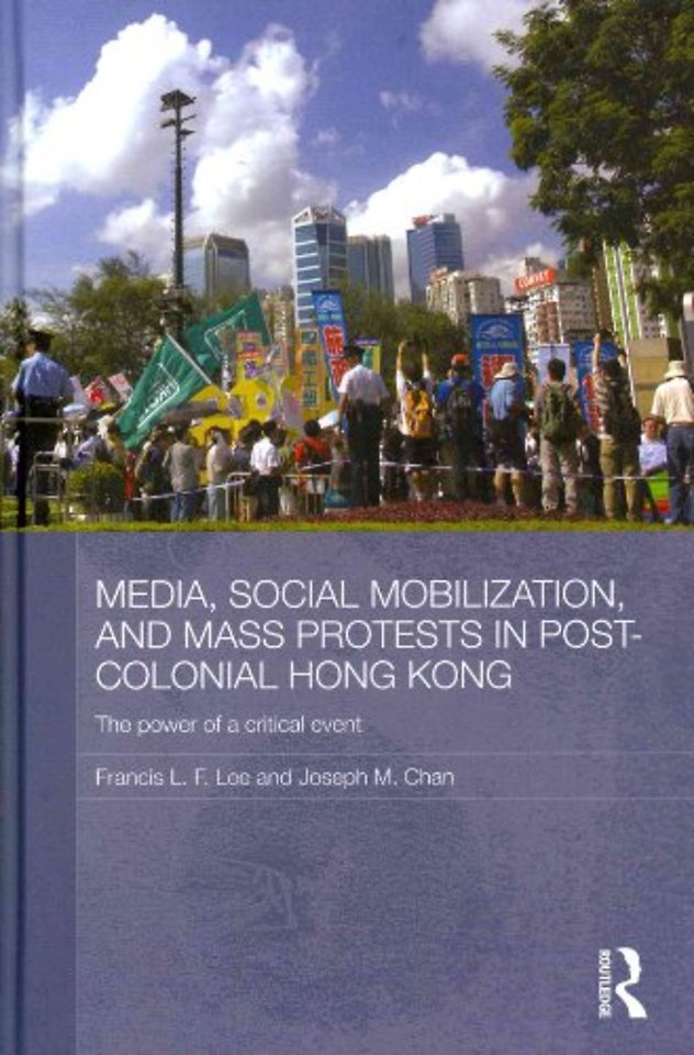 Media, Social Mobilisation and Mass Protests in Post-colonial Hong Kong