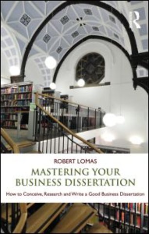 Mastering Your Business Dissertation