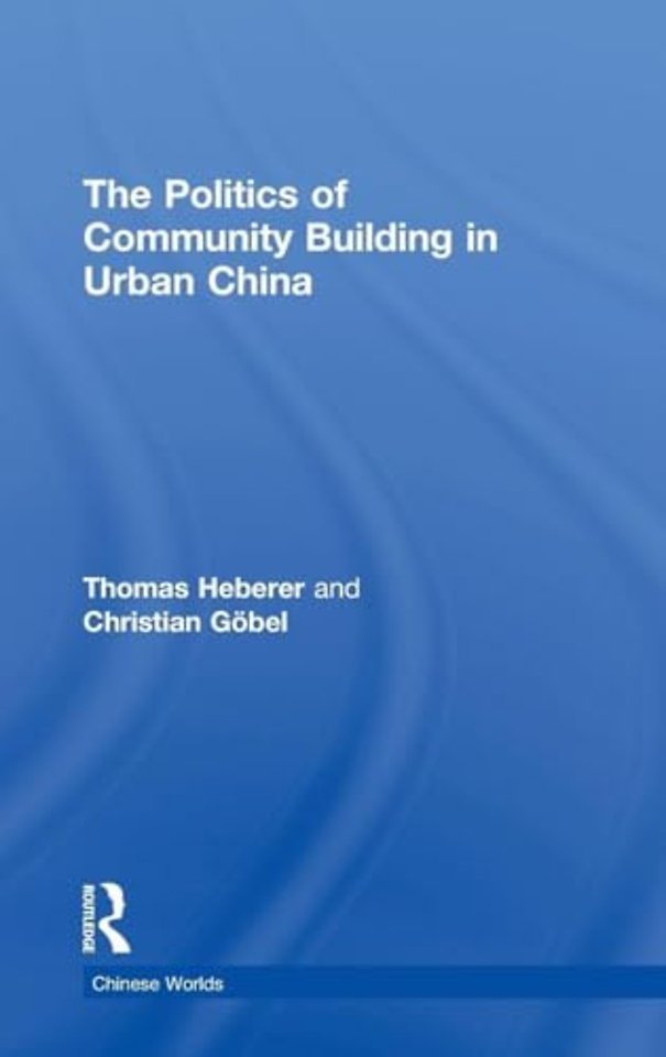 Politics of Community Building in Urban China