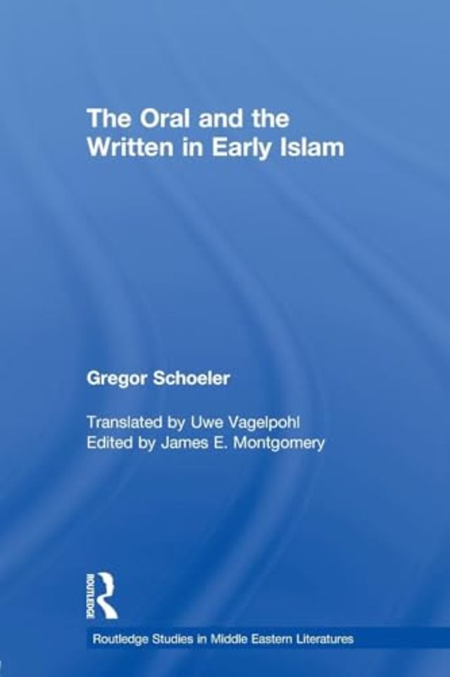 Oral and the Written in Early Islam