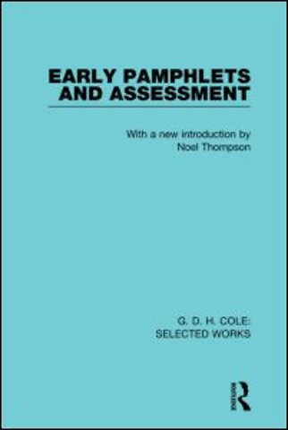 G. D. H. Cole: Early Pamphlets & Assessment (RLE Cole)