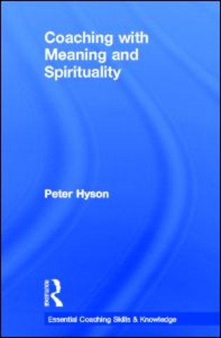 Coaching with Meaning and Spirituality