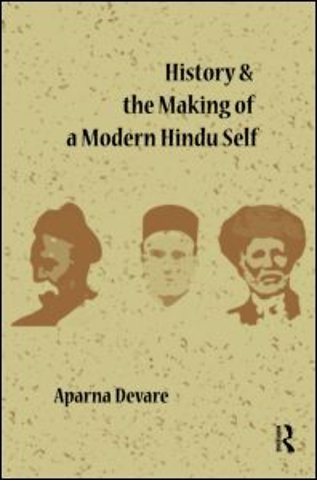 History and the Making of a Modern Hindu Self