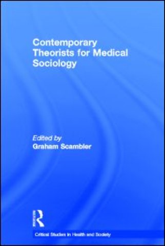Contemporary Theorists for Medical Sociology