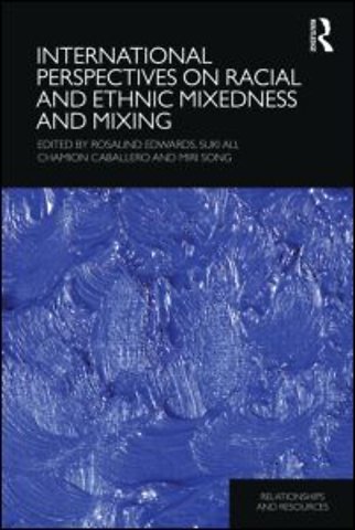 International Perspectives on Racial and Ethnic Mixedness and Mixing