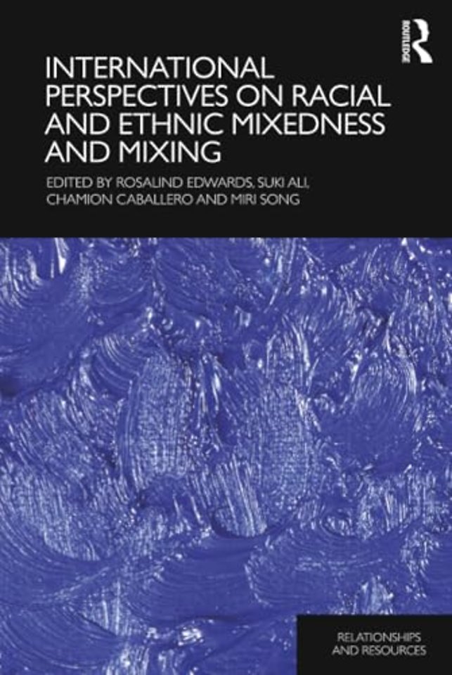 International Perspectives on Racial and Ethnic Mixedness and Mixing