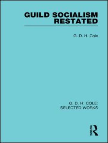 Guild Socialism Restated