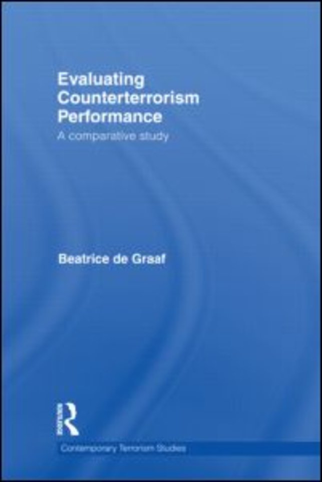 Evaluating Counterterrorism Performance door Beatrice de Graaf