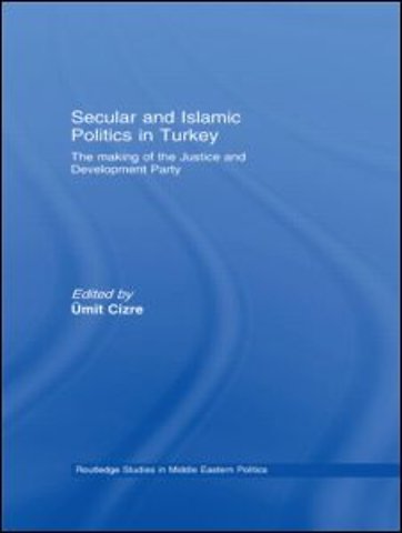 Secular and Islamic Politics in Turkey