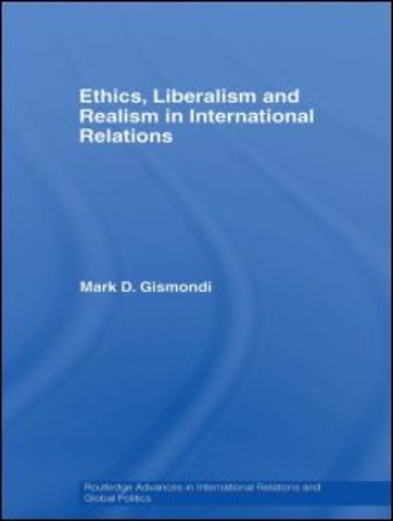 Ethics, Liberalism and Realism in International Relations