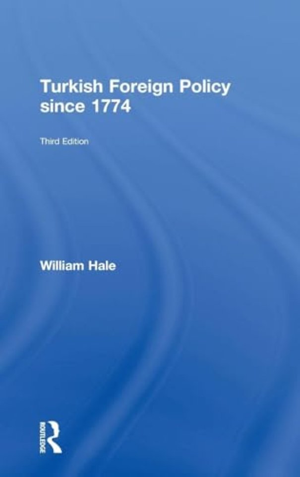 Turkish Foreign Policy since 1774