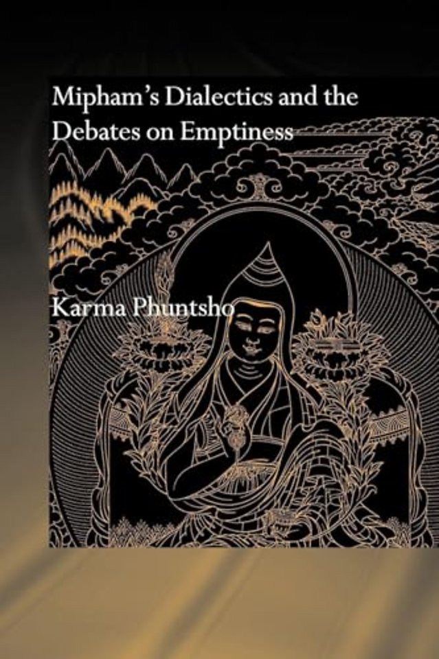 Mipham's Dialectics and the Debates on Emptiness