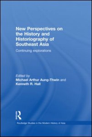 New Perspectives on the History and Historiography of Southeast Asia