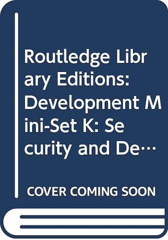Routledge Library Editions: Development Mini-Set K: Security and Development