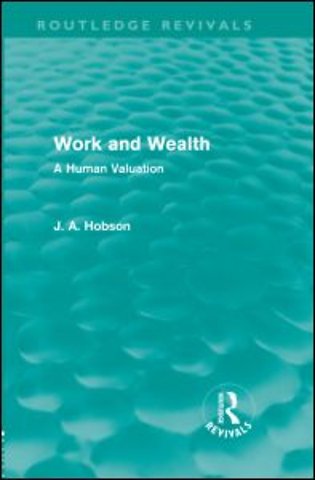 Work and Wealth (Routledge Revivals)