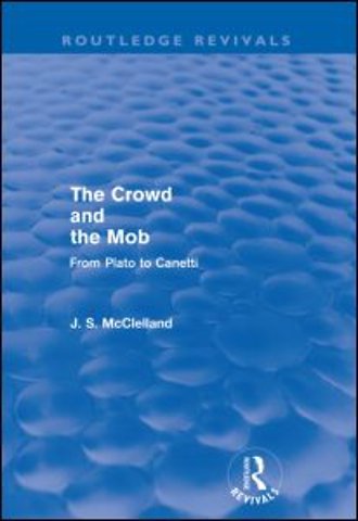 Crowd and the Mob (Routledge Revivals)