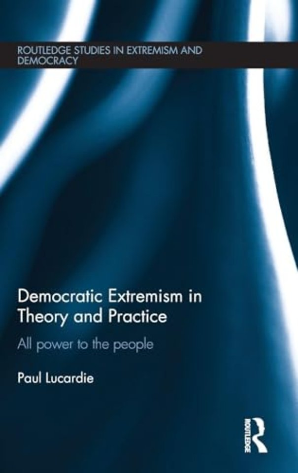 Democratic Extremism in Theory and Practice