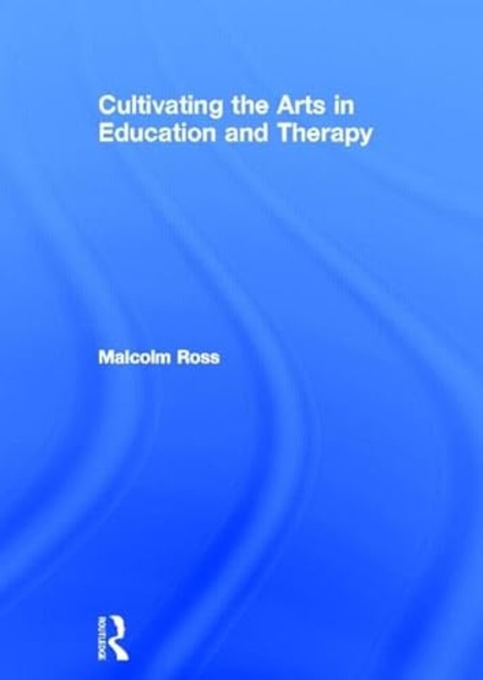 Cultivating the Arts in Education and Therapy