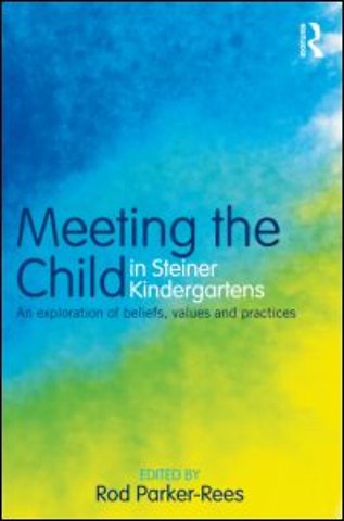 Meeting the Child in Steiner Kindergartens