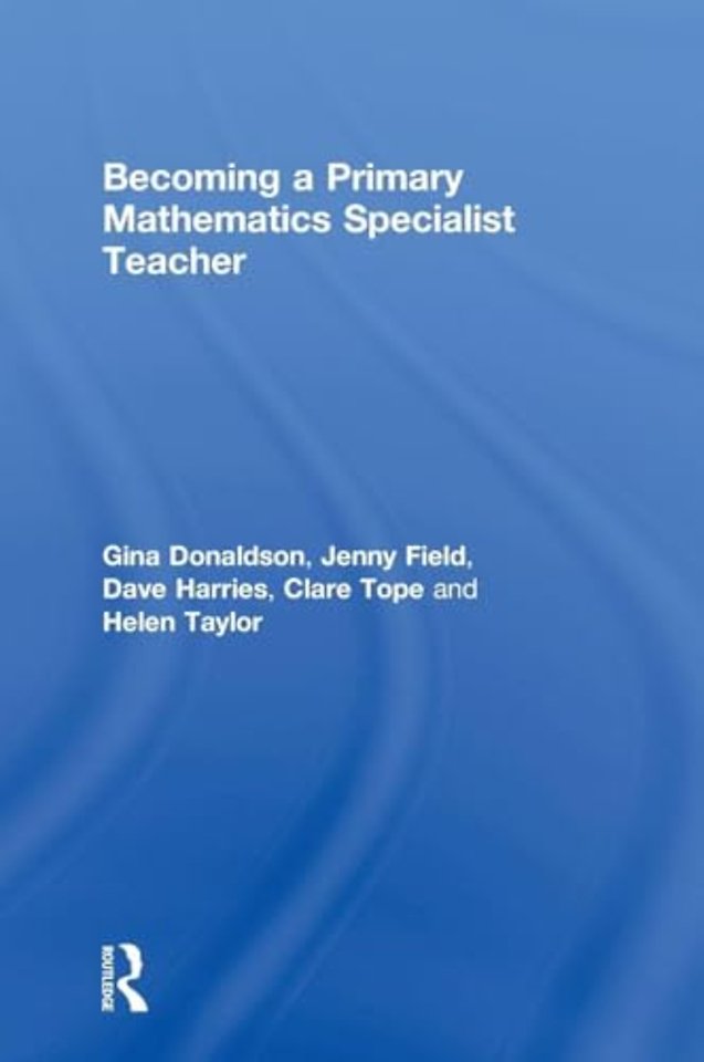 Becoming a Primary Mathematics Specialist Teacher