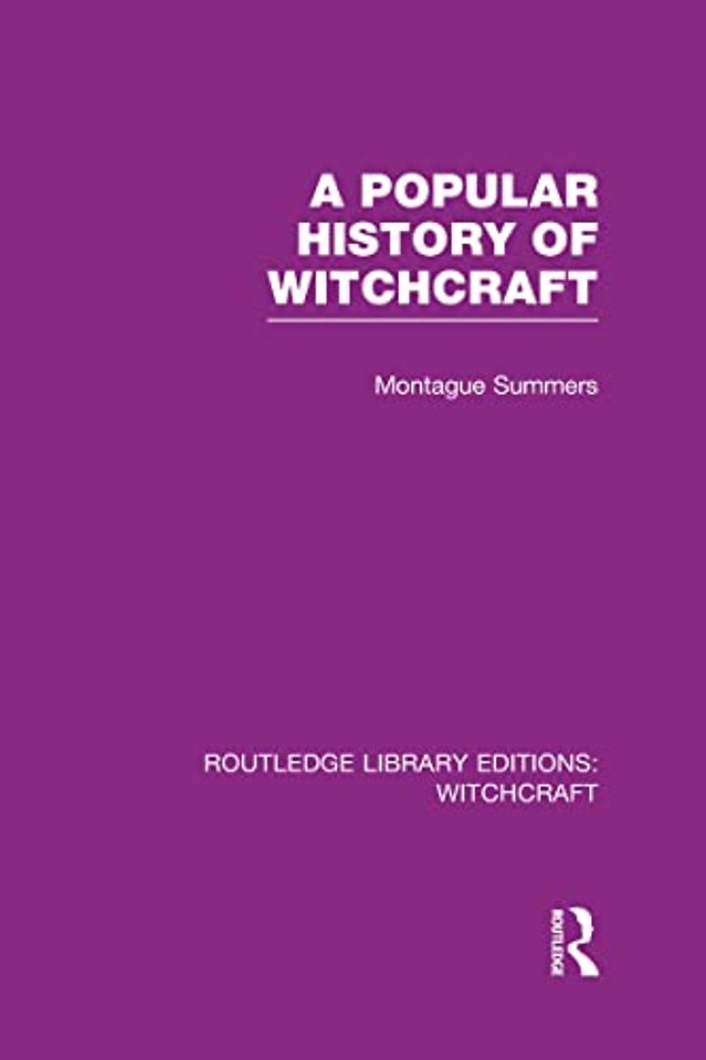 Popular History of Witchcraft (RLE Witchcraft)