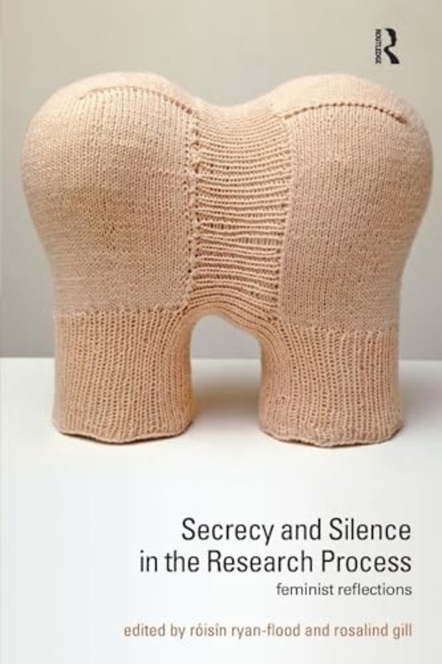 Secrecy and Silence in the Research Process