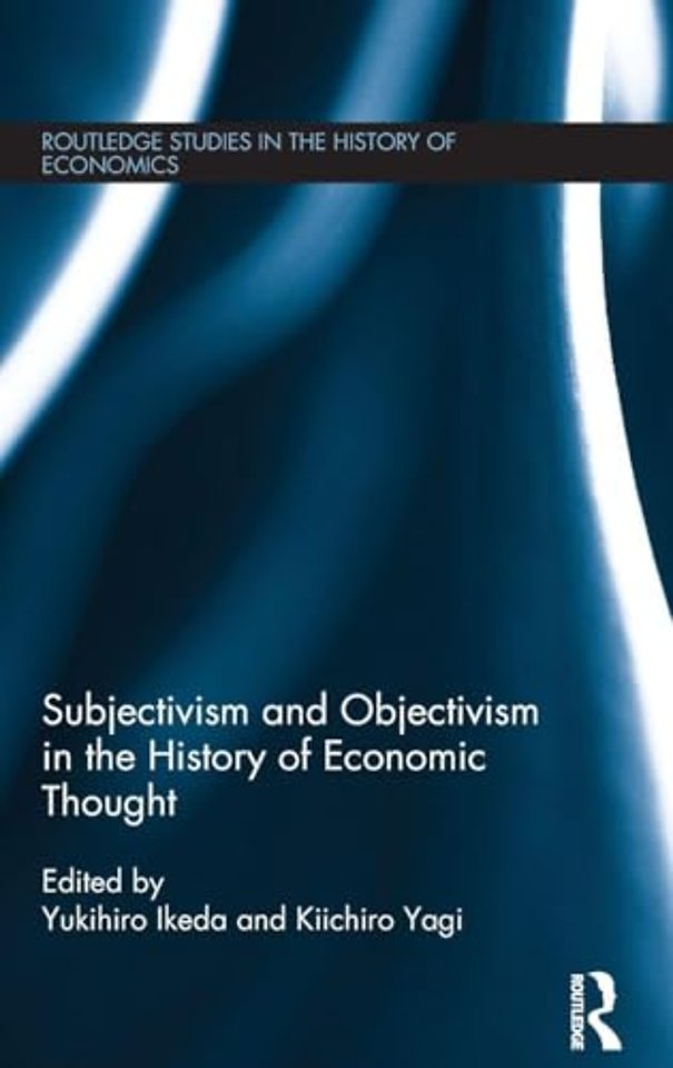 Subjectivism and Objectivism in the History of Economic Thought