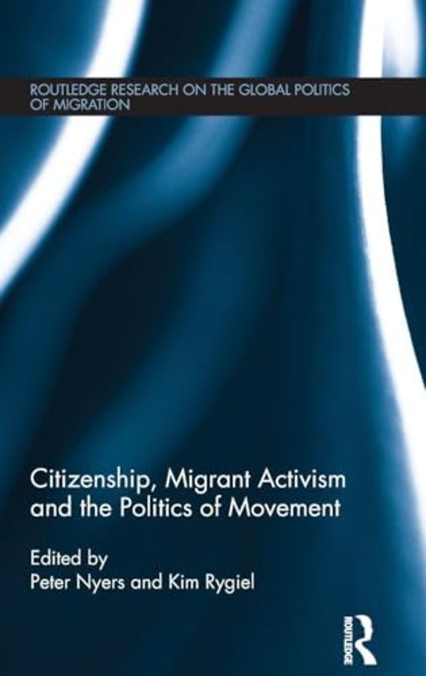 Citizenship, Migrant Activism and the Politics of Movement