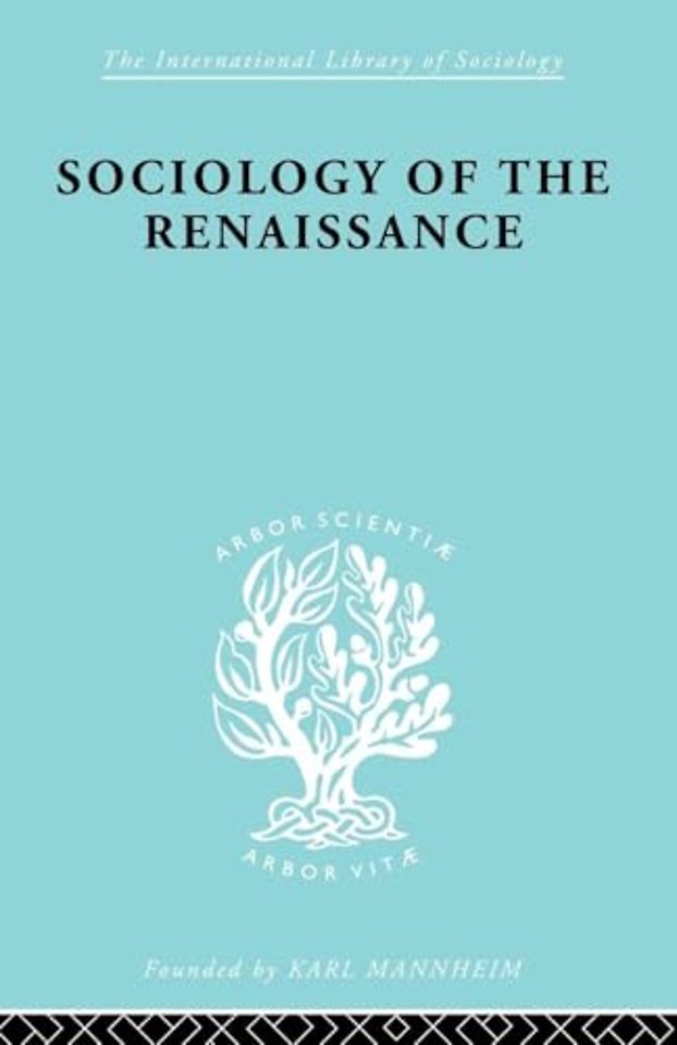 Sociology of the Renaissance  Vol 9
