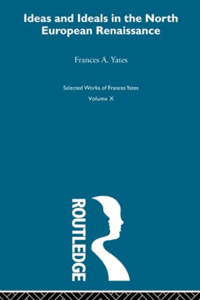 Ideas and Ideals in the North European Renasissance