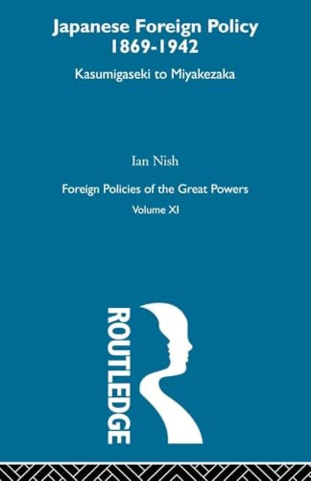 Japanese Foreign Policy 1869-1942
