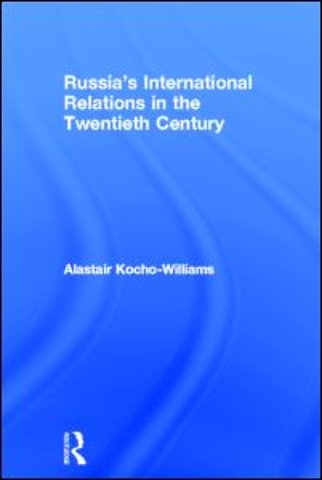 Russia's International Relations in the Twentieth Century