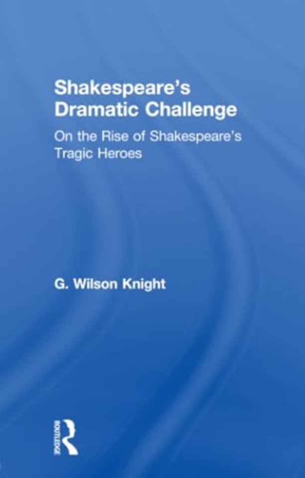 Shakespeare's Dramatic Challenge
