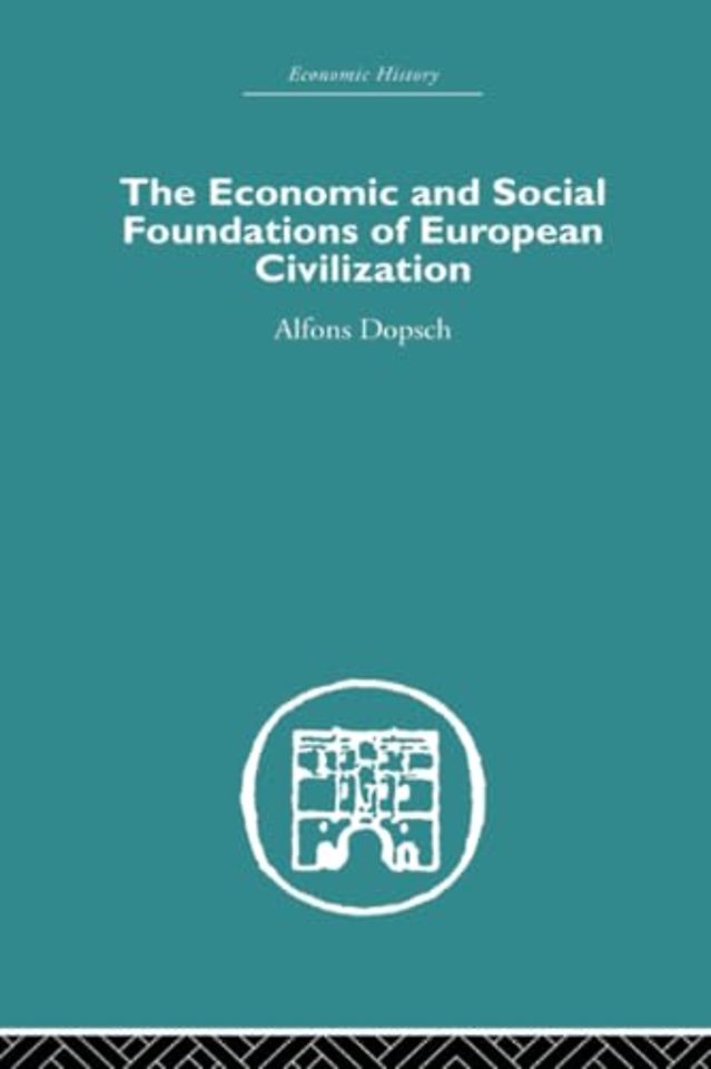 Economic and Social Foundations of European Civilization