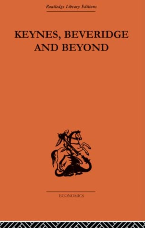 Keynes, Beveridge and Beyond