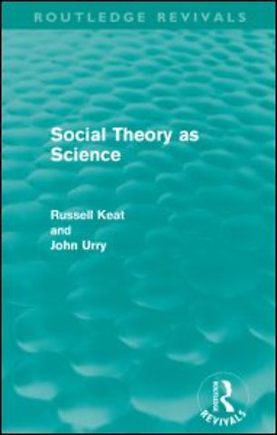 Social Theory as Science (Routledge Revivals)