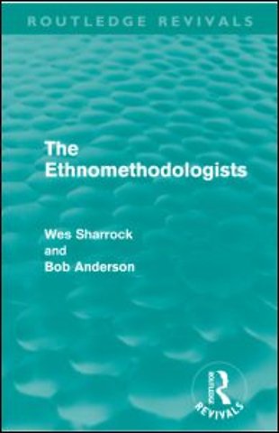 Ethnomethodologists (Routledge Revivals)