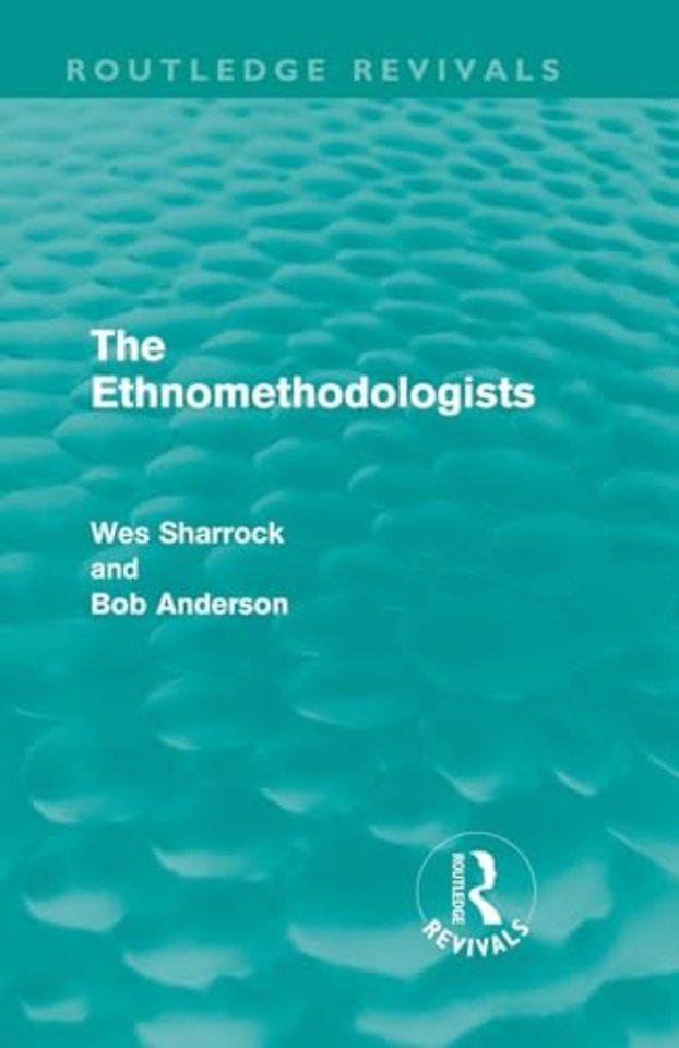 Ethnomethodologists (Routledge Revivals)