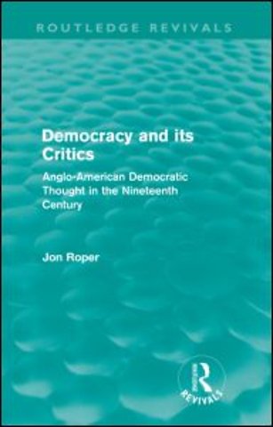 Democracy and its Critics (Routledge Revivals)