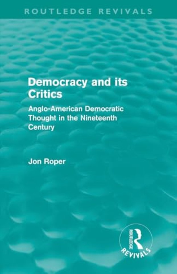 Democracy and its Critics (Routledge Revivals)