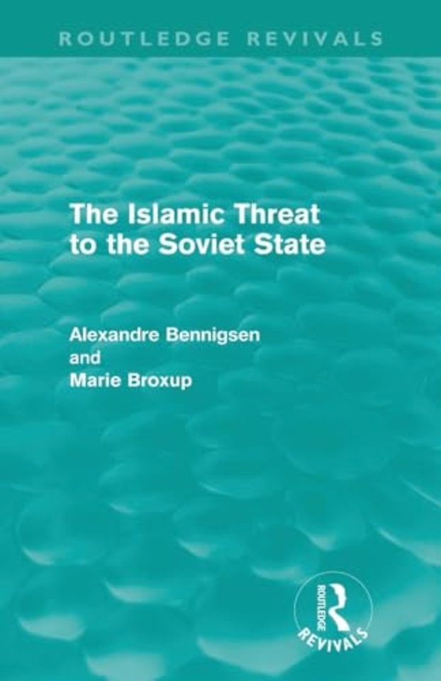 Islamic Threat to the Soviet State (Routledge Revivals)