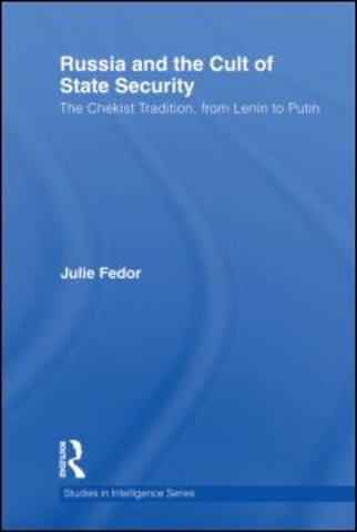 Russia and the Cult of State Security