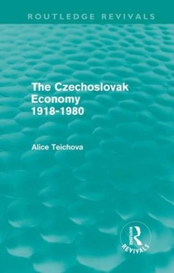 Czechoslovak Economy 1918-1980 (Routledge Revivals)