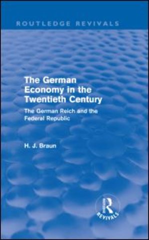 German Economy in the Twentieth Century (Routledge Revivals)