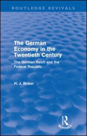 German Economy in the Twentieth Century (Routledge Revivals)