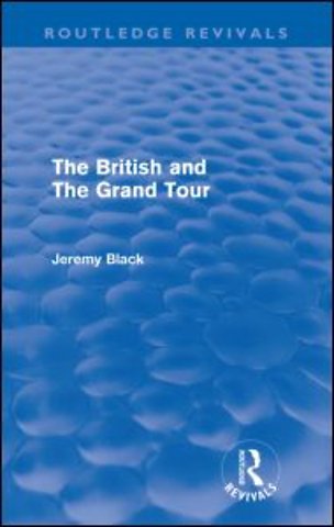 British and the Grand Tour (Routledge Revivals)