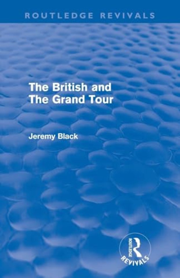 British and the Grand Tour (Routledge Revivals)