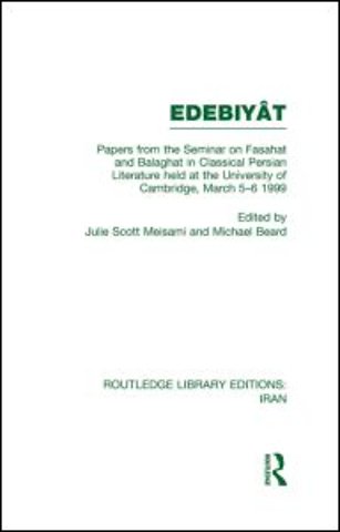 Papers from the Seminar on Fasahat and Balaghat in Classical Persian Literature (RLE Iran B)